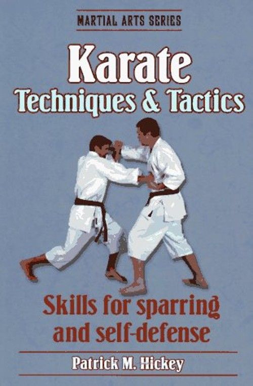 Hickey, Patrick M. (796.8) Karate Techniques &amp; Tactics (TP)