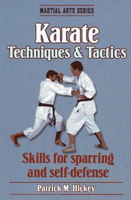 Hickey, Patrick M. (796.8) Karate Techniques &amp; Tactics (TP)