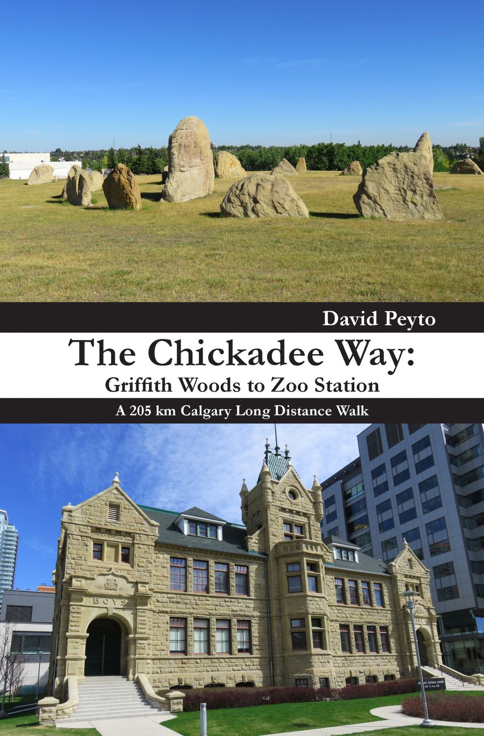 Peyto, David (SIGNED) The Chickadee Way: A 205 KM Calgary Long Distance Walk (TP)