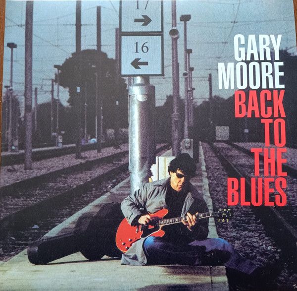 Gary Moore – Back To The Blues (New, 2LP, 2023 Reissue, BMG – BMGCAT786DLP)