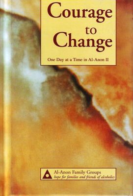 Al-Anon Courage to Change: One Day at a Time in Al-Anon II