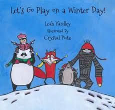 Yardley, Leah; Putz, Crystal - Let's Go Play On A Winter Day (Board Book)