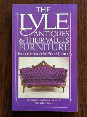 Curtis, Anthony (737) The Lyle Antiques and Their Values: Furniture Identification &amp; Price Guide (1982, PB)