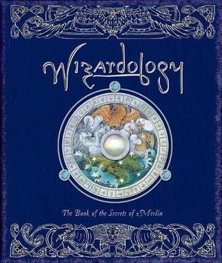 Wizardology: The Book Of Secrets Of Merlin (HC)