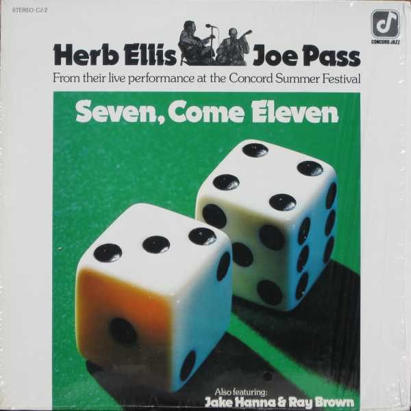 Herb Ellis &amp; Joe Pass Also Featuring Jake Hanna &amp; Ray Brown – Seven, Come Eleven (VG-, 1974, LP, Concord Jazz – CJ-2)