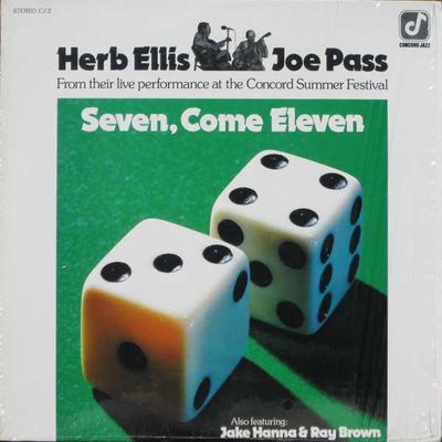 Herb Ellis &amp; Joe Pass Also Featuring Jake Hanna &amp; Ray Brown – Seven, Come Eleven (VG-, 1974, LP, Concord Jazz – CJ-2)