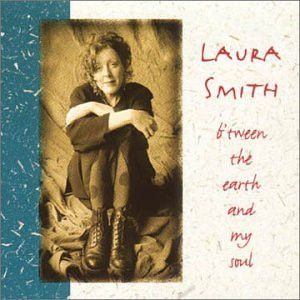 Laura Smith – B'tween The Earth And My Soul (1994, CD)