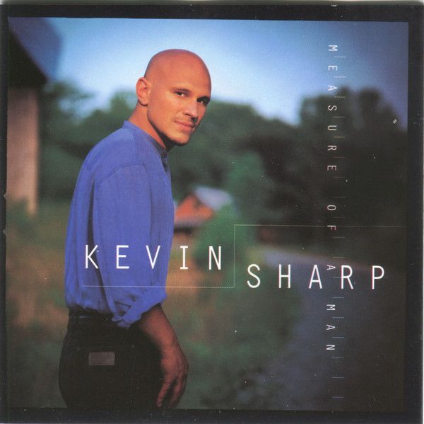 Kevin Sharp – Measure Of A Man (CD)