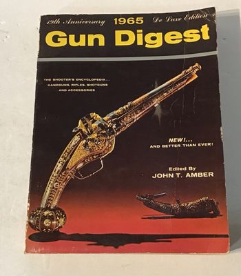 Amber, John T. (683.4) 1965 Gun Digest 19th Anniversary Deluxe Edition (Missing Back Cover)