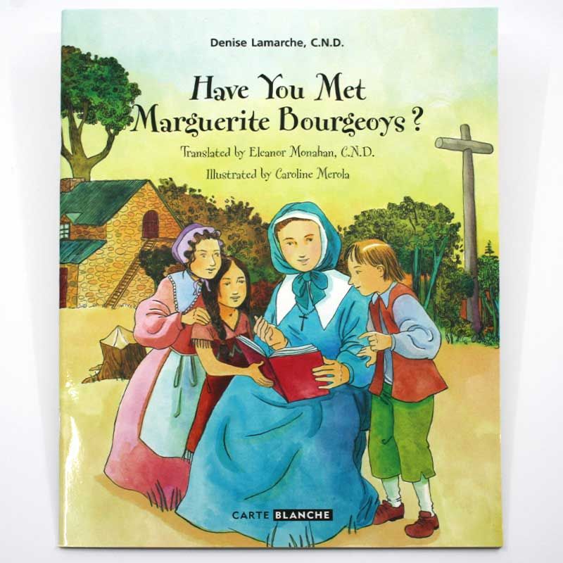 Lamarche, Denise - Have You Met Marguerite Bourgeoys (With Stickers, Softcover)
