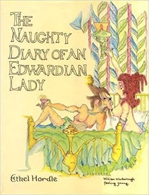 Hordle, Ethel (ER) Naughty Diary of an Edwardian Lady (1981, HC)