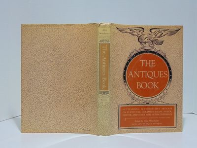 Winchester, Alice (749) The Antiques Book: Outstanding, Authoritative Articles on Ceramics, Furniture, Glass, Silver, Pewter, Architecture, Prints, and Other Collecting Interests (HC BIG 1950- USED)