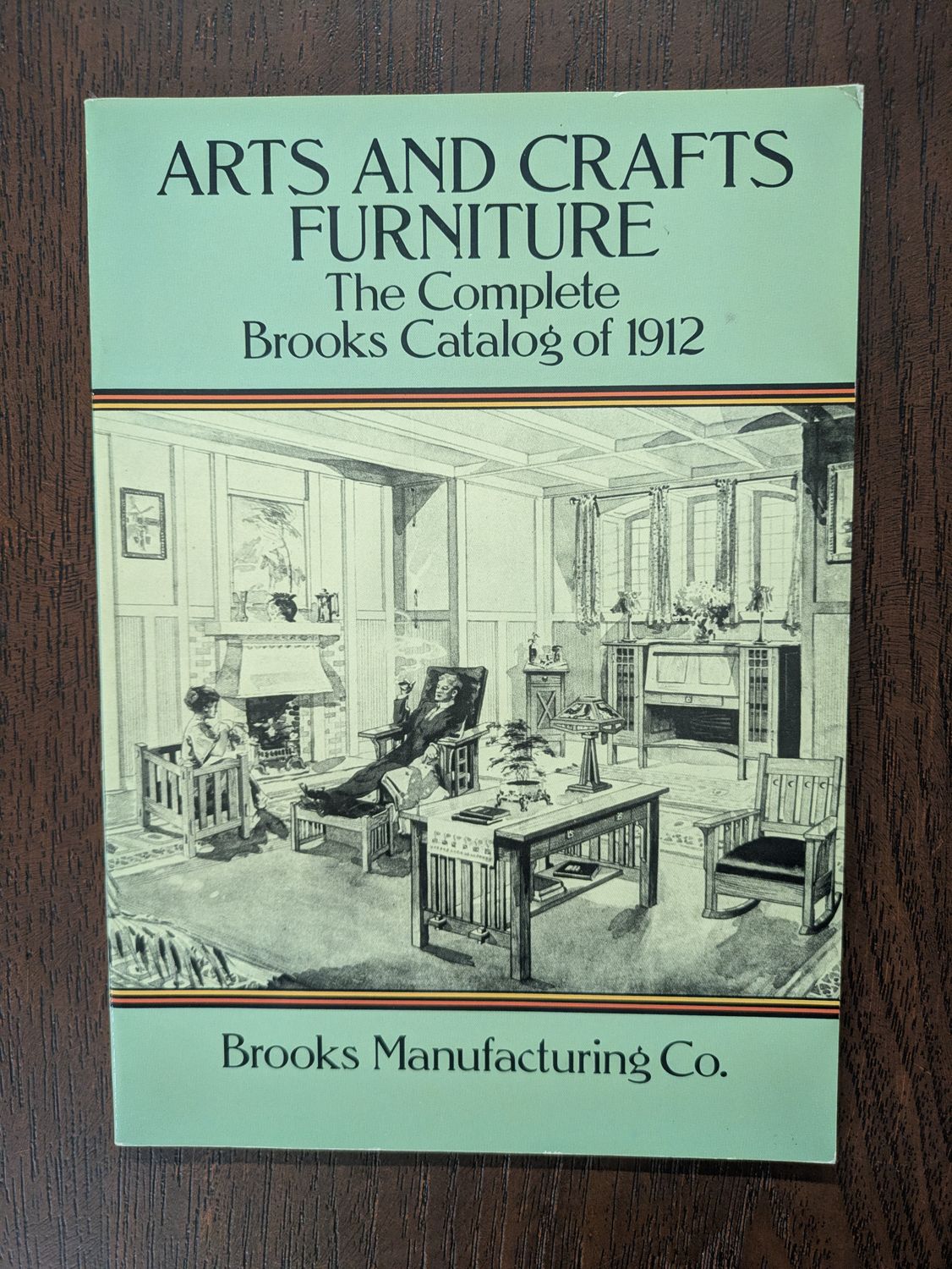 Brooks Manufacturing Co. (749) Arts and Crafts Furniture: The Complete Brooks Catalog of 1912 (SC)