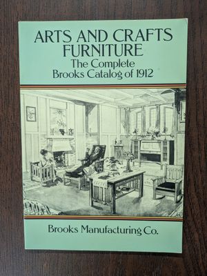 Brooks Manufacturing Co. (749) Arts and Crafts Furniture: The Complete Brooks Catalog of 1912 (SC)