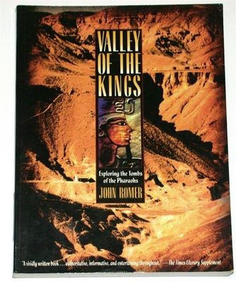 Romer, John (930) Valley of the Kings: Exploring the Tombs of the Pharaohs (1994, Softcover)