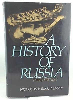 Riasanovsky, Nicholas V. (947) A History of Russia, Third Edition (1977, HC)