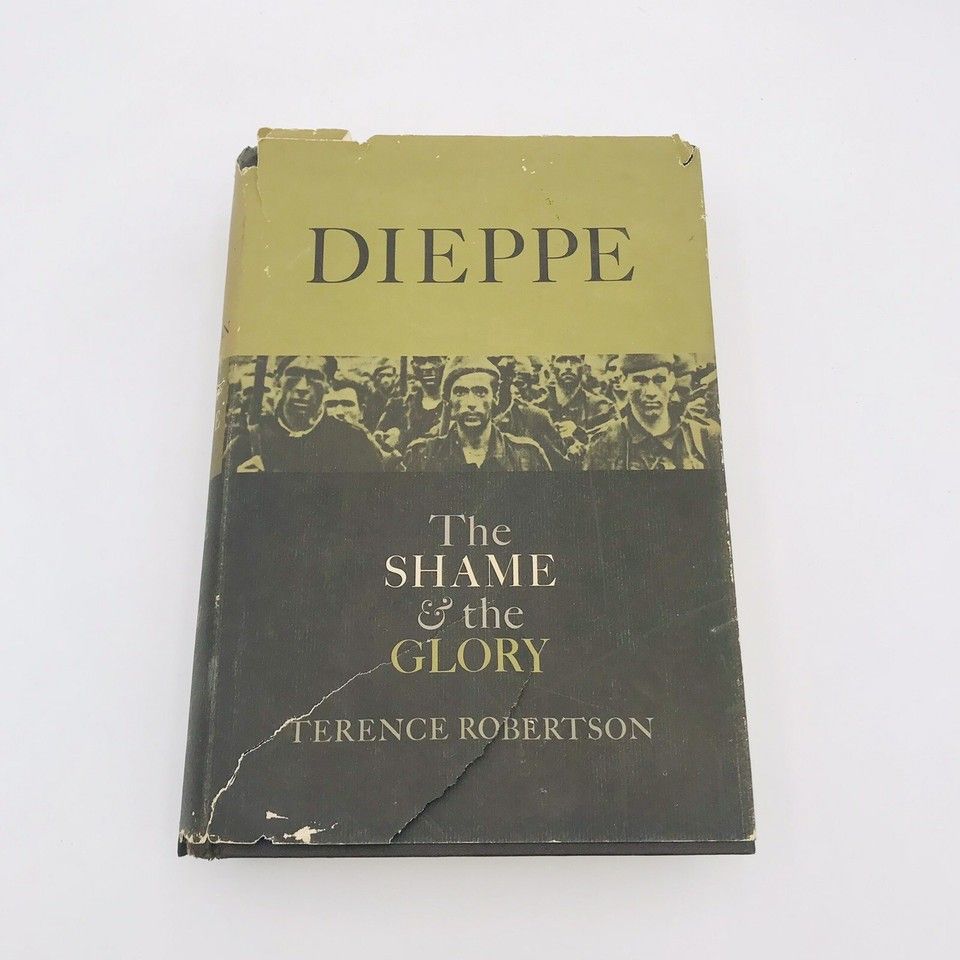 Robertson, Terence (940.WW2) Dieppe: The Shame and the Glory (1962, HC, No DJ)