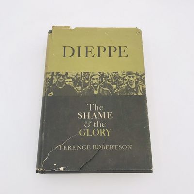 Robertson, Terence (940.WW2) Dieppe: The Shame and the Glory (1962, HC, No DJ)