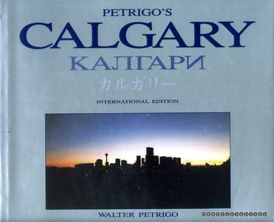 Petrigo, Walter (971,23) Petrigo's Calgary (1987, International Edition, HC, No DJ)