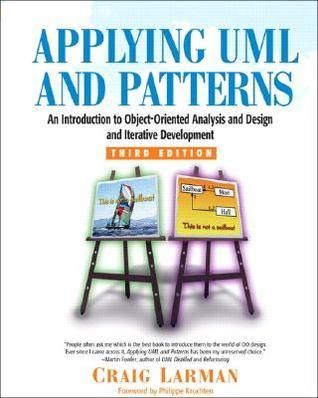 Larman, Craig (005) Applying UML and Patterns. Third Edition (2005, HC)
