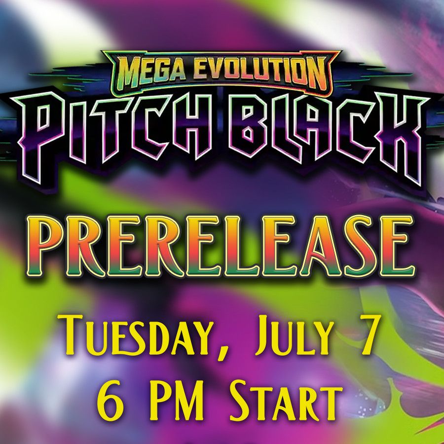 Pokemon TCG Prerelease Pitch Black - Tuesday July 7 @ 6 PM