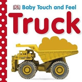 DK Baby Touch And Feel Trucks (Board Book)