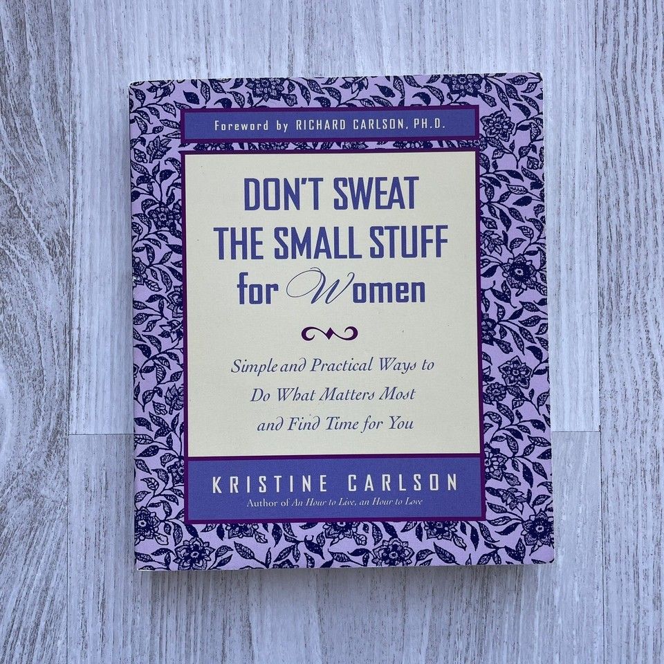 Carlson, Kristine (152) Don't Sweat the Small Stuff for Women (SMALL Softcover) Forward by: Carlson, Richard