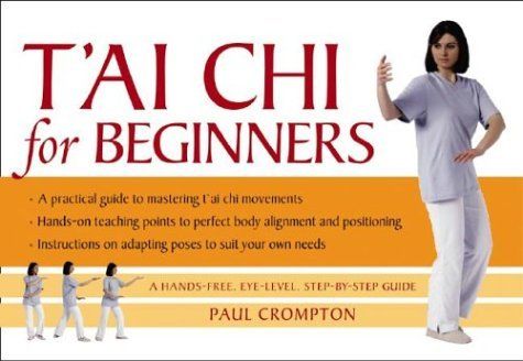 Crompton, Paul (613.7) T'Ai Chi for Beginners by (Softcover Coil)