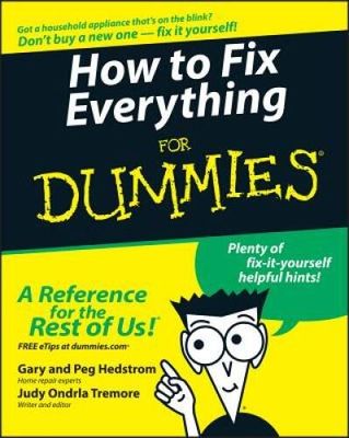 Hedstrom, Gary &amp; Hedstrom, Peg &amp; Tremore, Judy Ondrla (694.3) How to Fix Everything For Dummies (Softcover)