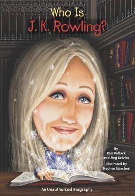 Pollack, Pam &amp; Belviso, Meg &amp; Marchesi, Stephen (MG) Who Was . . . ? Series - Who is J.K. Rowling? (TP)