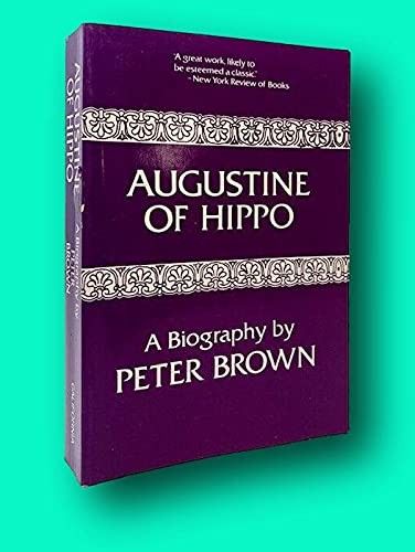 Brown, Peter (270) Augustine of Hippo: A Biography (1969, PB)