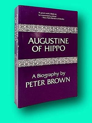 Brown, Peter (270) Augustine of Hippo: A Biography (1969, PB)