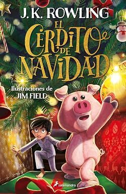 Rowling, J.K. (SPA) El Cerdito De Navidad (Spanish Edition)