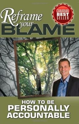 Fiset, Jay (158.PD) Reframe Your Blame (TP)