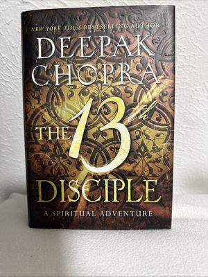 Chopra, Deepak (FI/SP) The 13th Disciple: A Spiritual Adventure (HC)