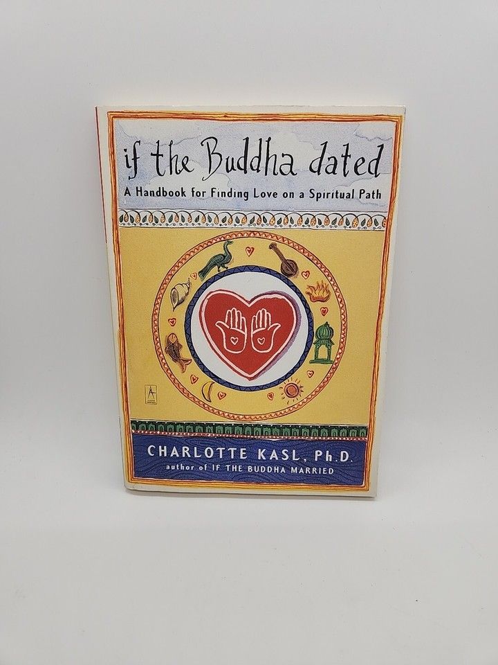 Kasl, Charlotte (306.73) If the Buddha Dated: A Handbook for Finding Love on a Spiritual Path (TP)