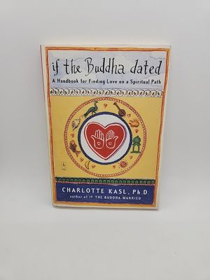Kasl, Charlotte (306.73) If the Buddha Dated: A Handbook for Finding Love on a Spiritual Path (TP)