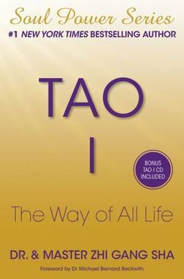 Dr. &amp; Master Zhi Gang Sha (290) Tao I: The Way of All Life (HC, SIGNED, No CD)