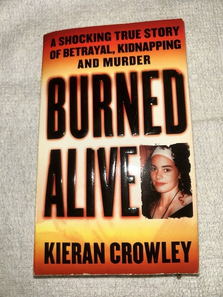 Crowley, Kieran (364.2) Burned Alive (PB)