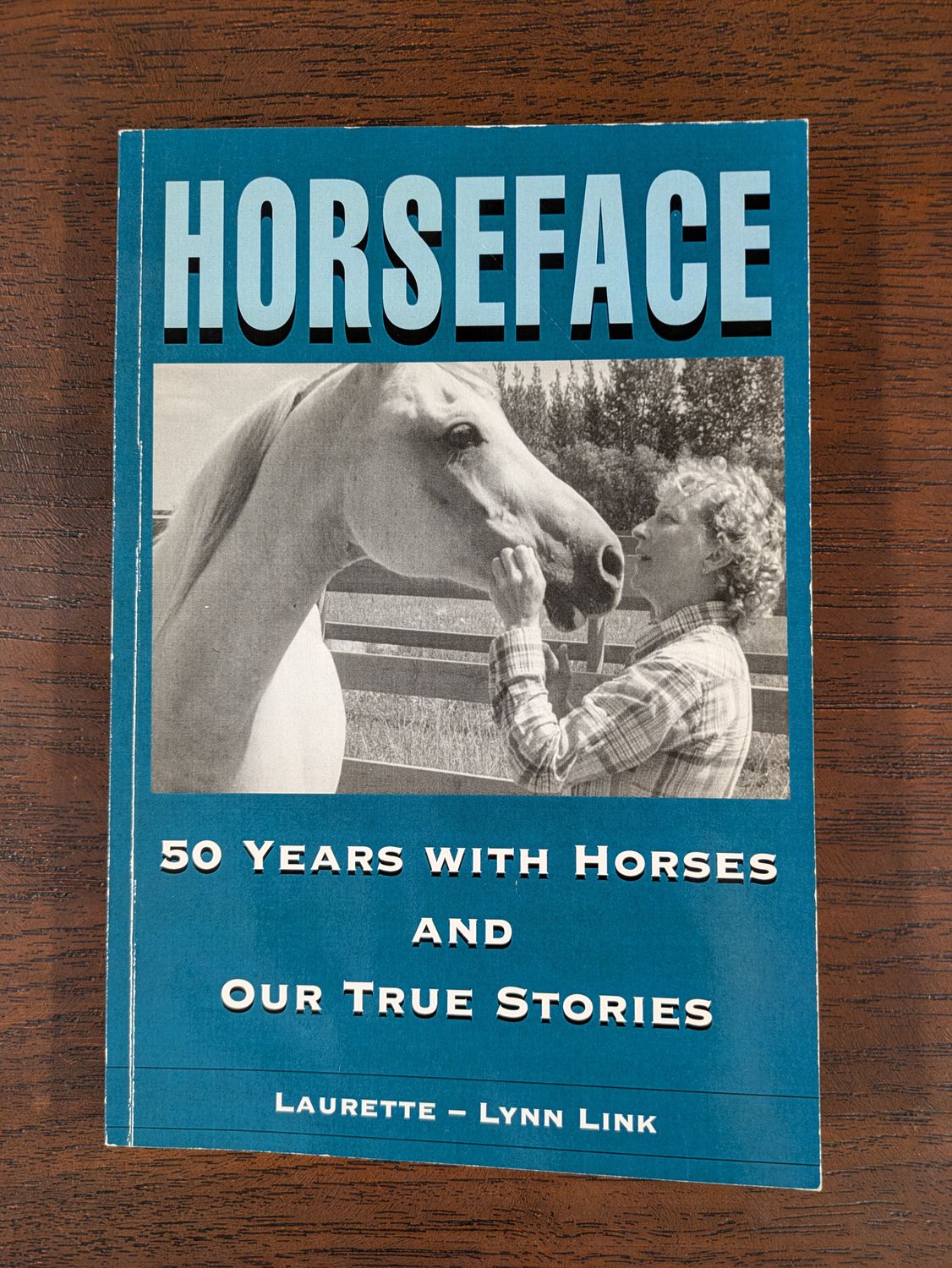 Link, Laurette-Lynn (636) Horseface 50 Years with Horses and Our True Stories (TP)