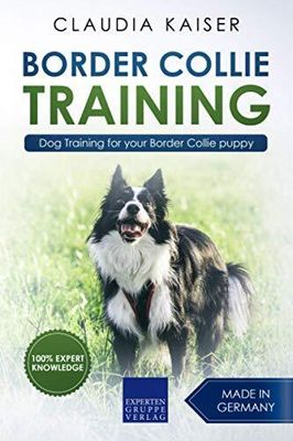 Kaiser, Claudia (636.7) Border Collie Training: Dog Training for your Border Collie puppy (TP)