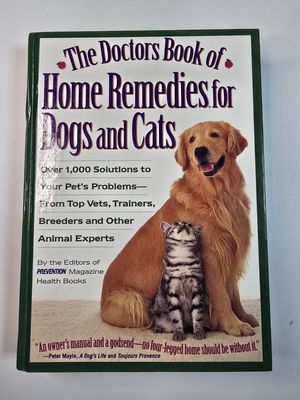 Hoffman, Matthew  &amp; Prevention Magazine (636) The Doctors Book of Home Remedies for Dogs and Cats: Over 1,000 Solutions to Your Pet's Problems - From Top Vets, Trainers, Breeders, and Other Animal Exp
