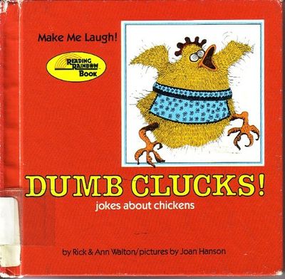 Walton, Rick &amp; Ann - Dumb Clucks! Jokes About Chickens (1987, Softcover)