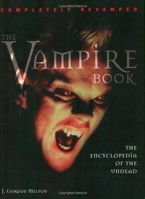 Melton, J. Gordon (398) The Vampire Book: The Encyclopedia of the Undead (Softcover)