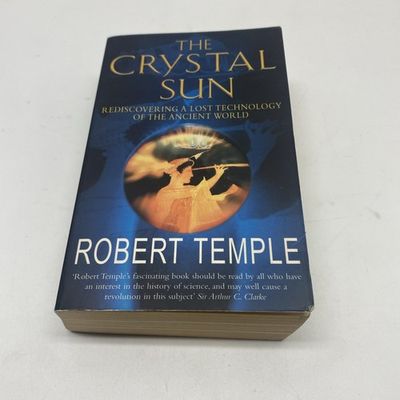 Temple, Robert K.G. (930) The Crystal Sun: Rediscovering a Lost Technology of the Ancient World (PB) USed