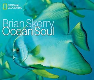 Skerry, Brian (570) Ocean Soul (2011, National Geographic, HC, No DJ)
