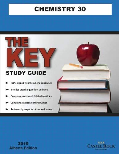 Castle Rock (540) The Key Study Guide Chemistry 30 (2010 Alberta Edition)