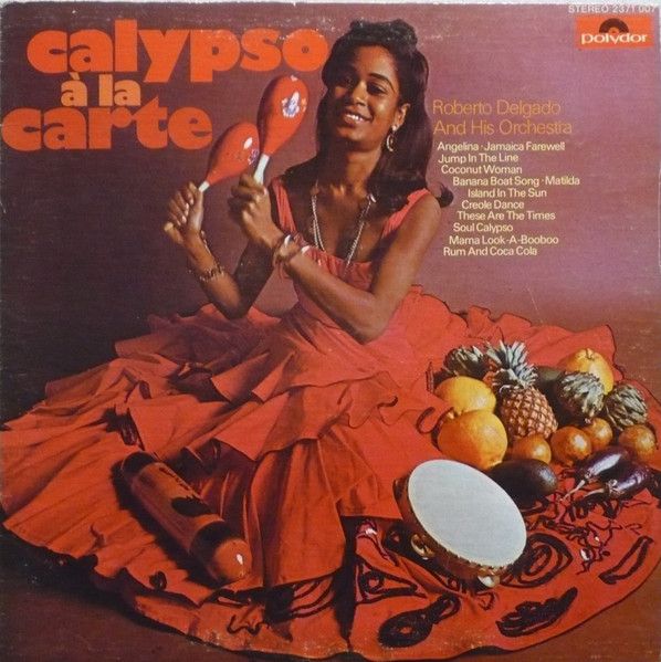 Roberto Delgado And His Orchestra – Calypso À La Carte (VG, 1970, LP, Polydor – 2371 007)