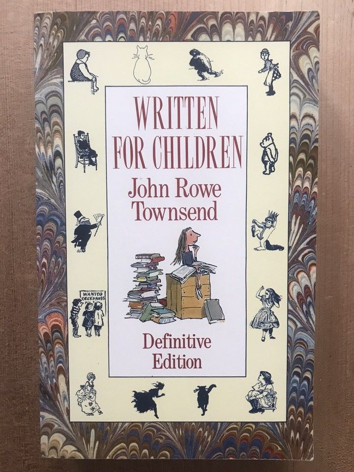 Townsend, John Rowe (809) Written for Children, Definitive Edition (1990, TP)