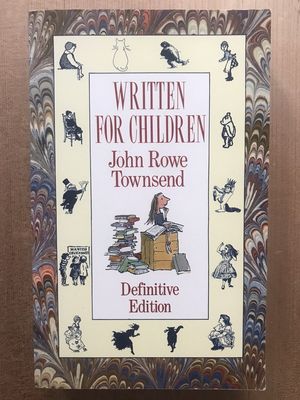 Townsend, John Rowe (809) Written for Children, Definitive Edition (1990, TP)